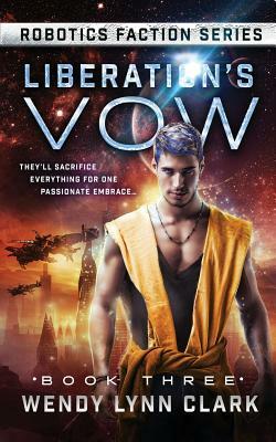 Liberation's Vow by Wendy Lynn Clark