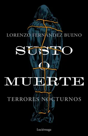 Susto o muerte by Lorenzo Fernandez Bueno