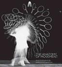 Anatomy of movement by Harold Eugene Edgerton, Gus Kayafas, José Gómez Isla