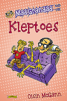 Mad Grandad and the Kleptoes by Oisín McGann