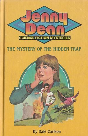 The Mystery of the Hidden Trap by Dale Carson