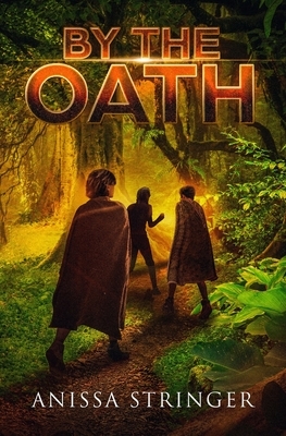 By the Oath by Anissa Stringer