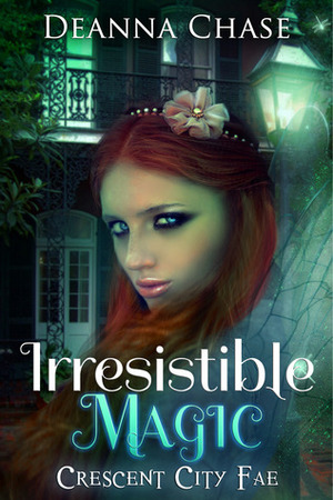 Irresistible Magic by Deanna Chase