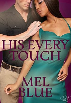 His Every Touch by Mel Blue