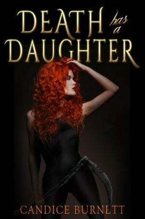 Death has a Daughter by Candice Marie Burnett