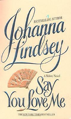 Say You Love Me by Johanna Lindsey