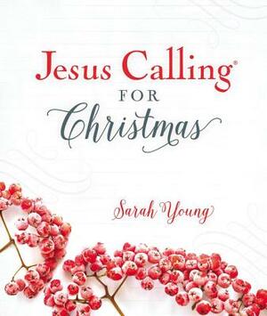 Jesus Calling for Christmas, Padded Hardcover, with Full Scriptures by Sarah Young