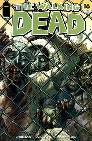 The Walking Dead, Issue #16 by Cliff Rathburn, Robert Kirkman, Charlie Adlard