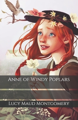 Anne of Windy Poplars by L.M. Montgomery