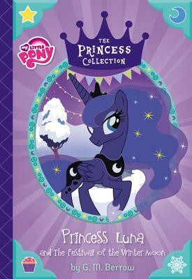 Princess Luna and the Festival of the Winter Moon by G.M. Berrow