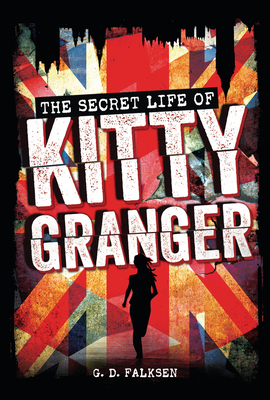 The Secret Life of Kitty Granger by G. D. Falksen