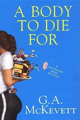 A Body to Die For by G.A. McKevett
