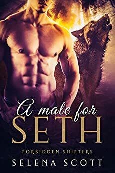 A Mate For Seth by Selena Scott