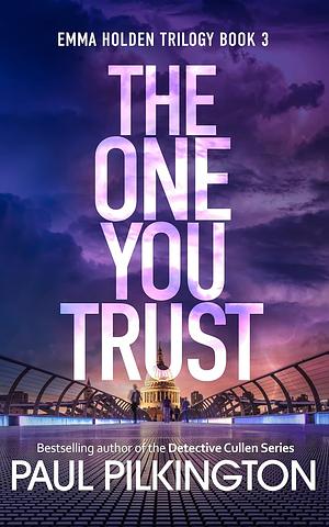 The One You Trust by Paul Pilkington