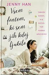 Vsem fantom, ki sem jih kdaj ljubila  by Jenny Han