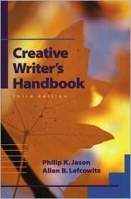 Creative Writer's Handbook by Philip K. Jason, Allan B. Lefcowitz