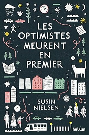 Les optimistes meurent en premier by Susin Nielsen, Valérie Le Plouhinec