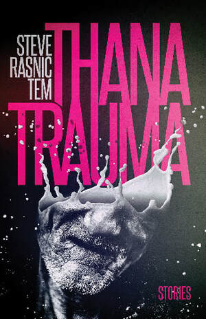 Thana trauma by Steve Rasnic Tem