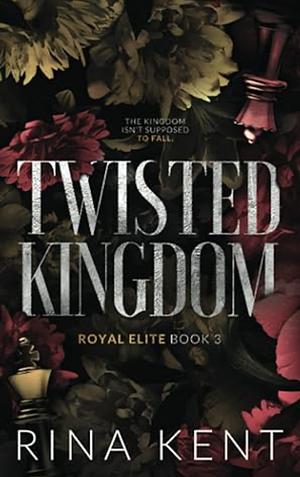 Twisted Kingdom by Rina Kent