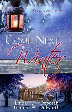 Come Next Winter by Linda Hanna, Deborah Dulworth