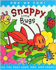 Snappy Little Bugs: A Pop-Up Book by Derek Matthews, Claire Nielson, Dug Steer