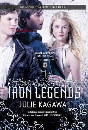 The Iron Legends by Julie Kagawa