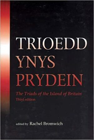 Trioedd Ynys Prydein: The Triads of the Island of Britain by William Forbes Skene