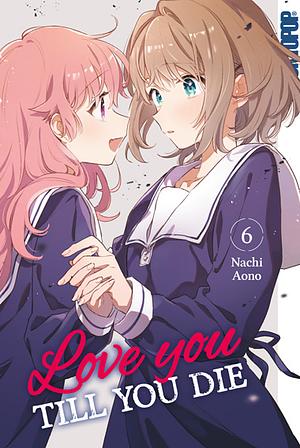 Love you till you die, Vol. 6 by Nachi Aono