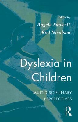 Dyslexia in Children by Angela Fawcett, Rod Nicolson