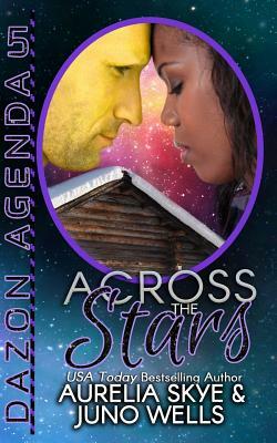 Across the Stars by Juno Wells, Kit Tunstall, Aurelia Skye