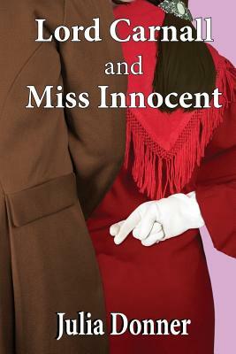 Lord Carnall and Miss Innocent by Julia Donner