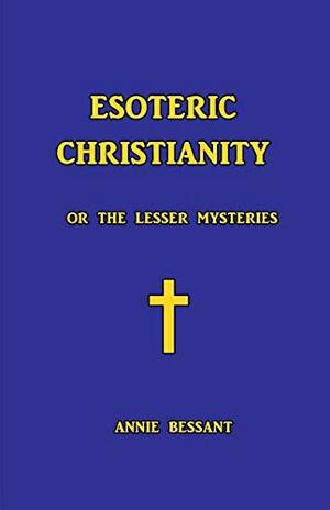 Esoteric Christianity by Annie Bessant