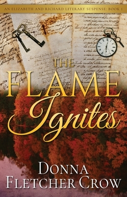 The Flame Ignites by Donna Fletcher Crow