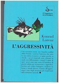 L'aggressività by Konrad Lorenz