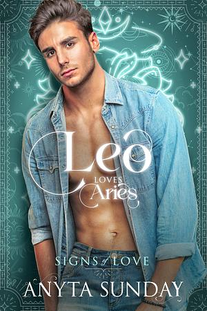 Leo Loves Aries by Anyta Sunday