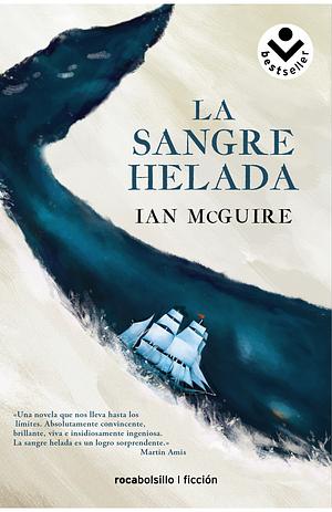 La sangre helada by Ian McGuire