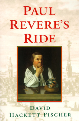 Paul Revere's Ride by David Hackett Fischer