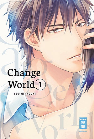 Change World, Band 1 by Yuu Minaduki