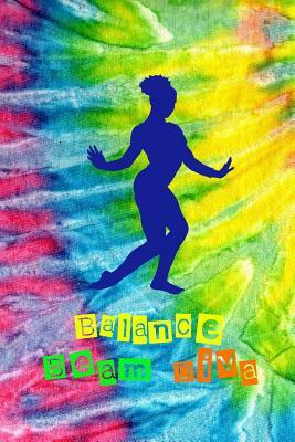 Balance Beam Diva: Gymnastic Diary Book for Gymnasts, Acrobats, Coaches by Candlelight Publications