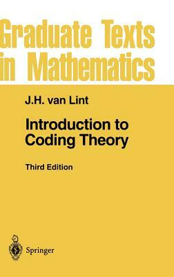 Introduction to Coding Theory by J. H. Van Lint