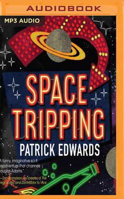 Space Tripping by Patrick Edwards