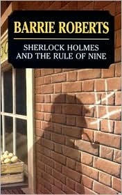 Sherlock Holmes and the Rule of Nine by Barrie Roberts
