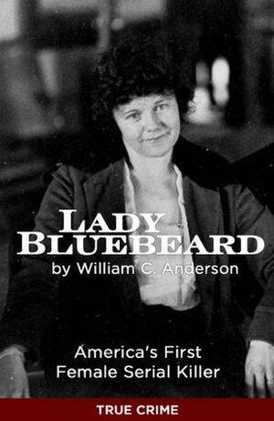 Lady Bluebeard by William C. Anderson