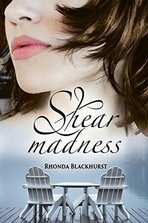 Shear Madness (Melanie Hogan Mysteries Book 1) by Rhonda Blackhurst