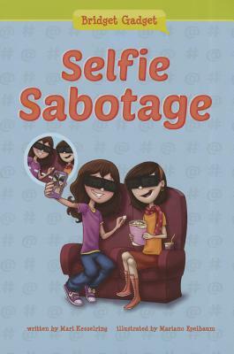 Selfie Sabotage by Mari Kesselring