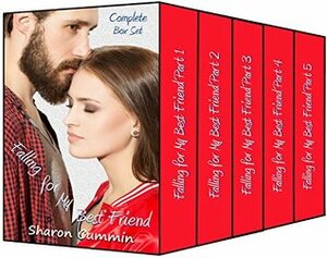 Falling for My Best Friend: Complete Box Set by Sharon Cummin