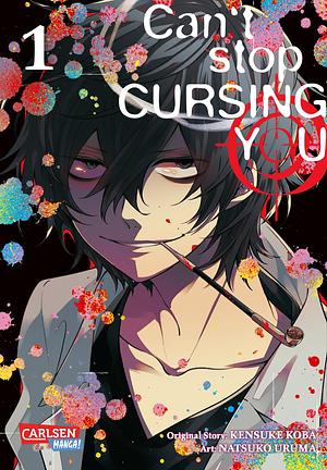 Can't Stop Cursing You 1 by Kensuke Koba