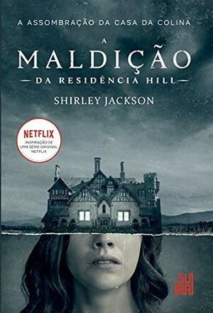 A assombração da Casa da Colina by Shirley Jackson