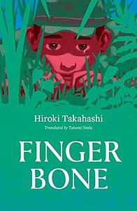 Finger Bone by Takami Nieda, Hiroki Takahashi