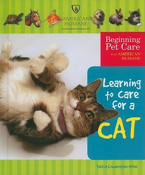 Learning to Care for a Cat by Felicia Lowenstein Niven